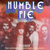 Humble Pie - Tourin: The Official Bootleg Box Set Volume...