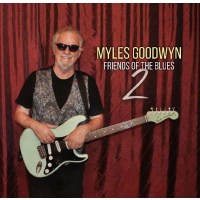 Myles Goodwyn - Friends Of The Blues 2 -   - (CD / Titel:...