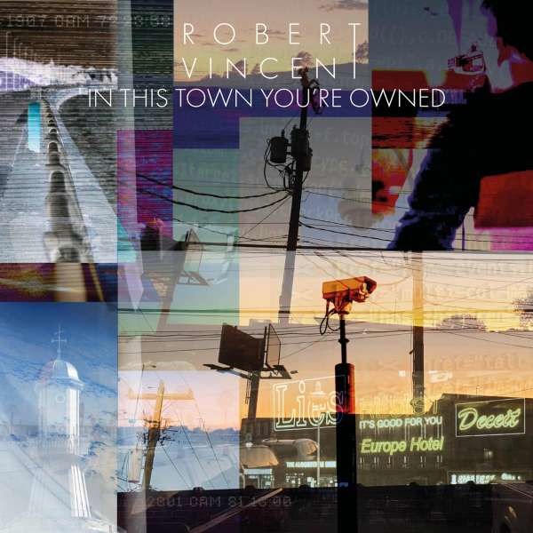 Robert Vincent - In This Town Youre Owned -   - (CD / Titel: Q-Z)