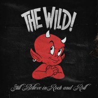 The Wild - Still Believe In Rock And Roll -   - (LP / S)