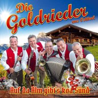 Die Goldrieder - Auf da Alm gibts koa S?nd -   - (CD / A)