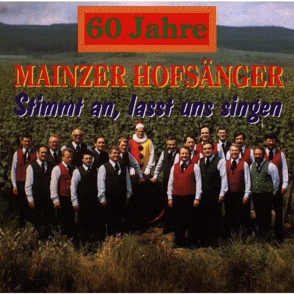 Mainzer Hofsänger: Mainzer Hofs?nger - 60 Jahre - Stimmt an, lasst uns singen -   - (CD / #)