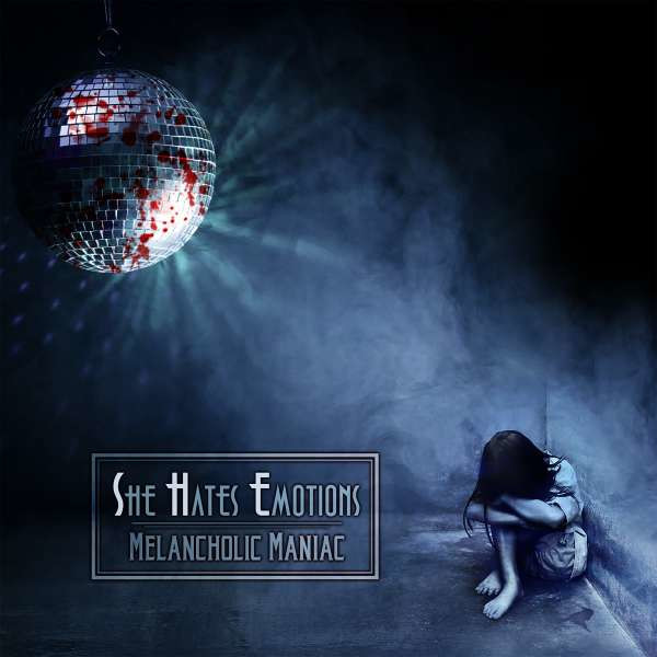 She Hates Emotions - Melancholic Maniac -   - (CD / M)