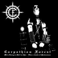 Carpathian Forest - Were Going To Hell For This (180g) -...