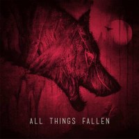 All Things Fallen - All Things Fallen -   - (CD / A)