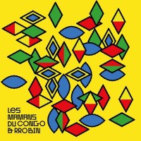 Les Mamans Du Congo & Rrobin - Les Mamans Du Congo...