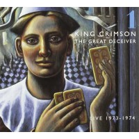 King Crimson - The Great Deceiver Vol.1: Live 1973 - 1974...