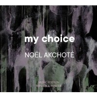 Noël Akchoté: No?l Akchot? - My Choice -   -...