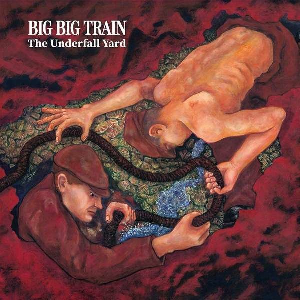 Big Big Train - Underfall Yard (Remixed & Remastered) -   - (CD / Titel: A-G)