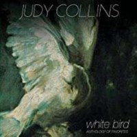 Judy Collins - White Bird: Anthology Of Favorites -   -...