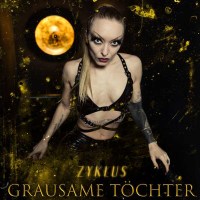 Grausame Töchter: Grausame T?chter - Zyklus -   -...