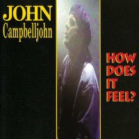 John Campbelljohn - How Does It Feel? (Limited Edition)...