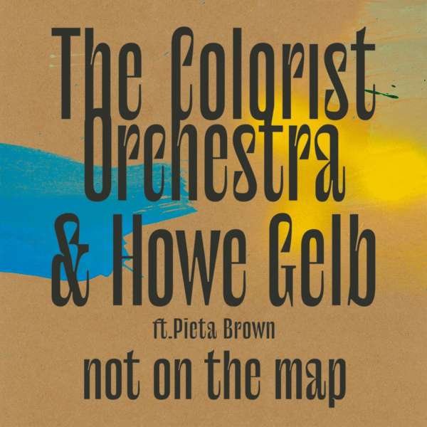 The Colorist Orchestra & Howe Gelb - Not On The Map -   - (CD / Titel: Q-Z)