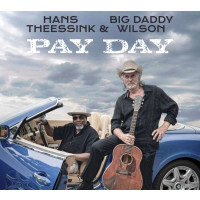 Hans Theessink & Big Daddy Wilson - Pay Day -   - (CD...