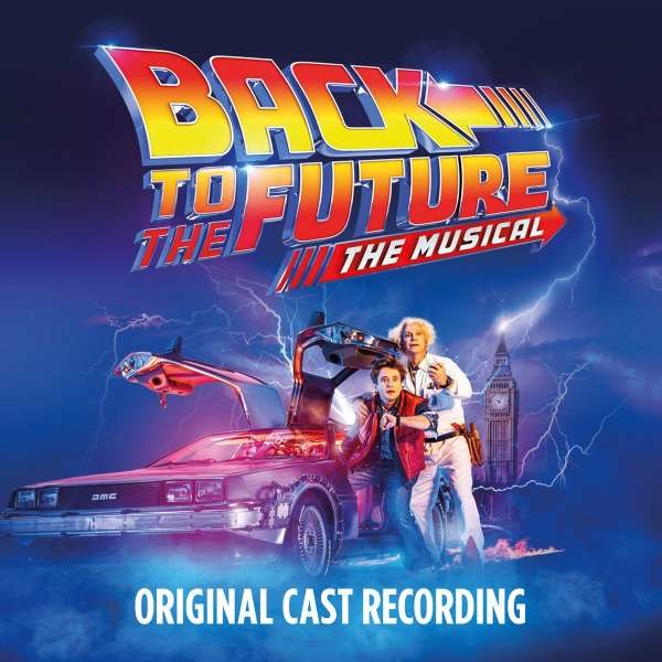 Original Cast of Back To The Future: The Musical - Back To The Future: The Musical (Original Cast Recording) -   - (CD / B)