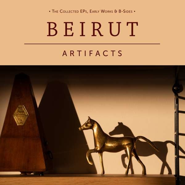 Beirut - Artifacts: The Collected EPs, Early Works & B-Sides -   - (Vinyl / Pop (Vinyl))