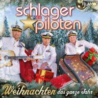 Die Schlagerpiloten - Weihnachten das ganze Jahr -   -...