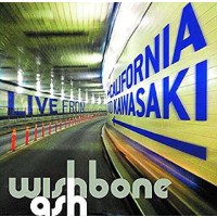 Wishbone Ash - California To Kawasaki: A Roadworks...