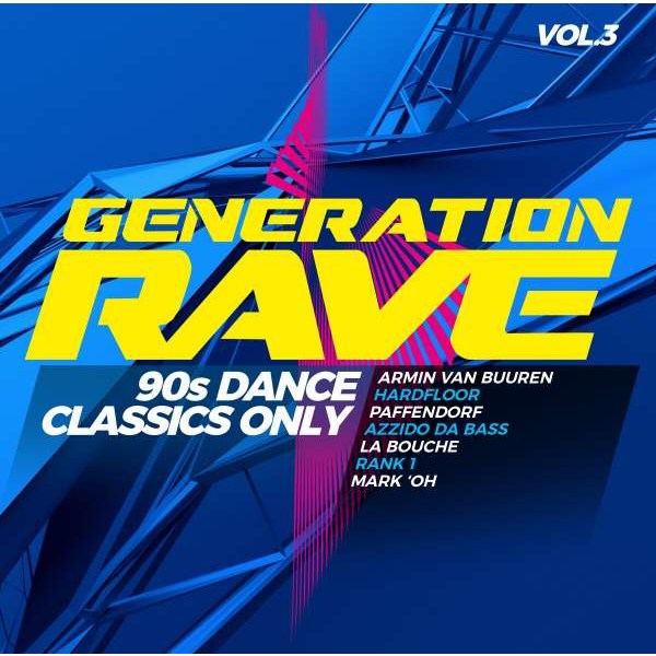 Various Artists - Generation Rave Vol.3: 90s Dance Classics Only -   - (CD / Titel: Q-Z)