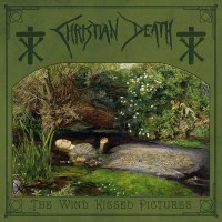 Christian Death - Wind Kissed Pictures (2021 Edition) -...