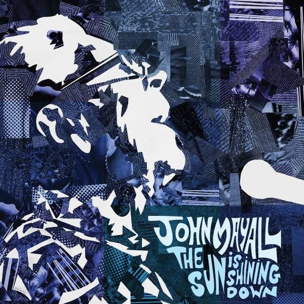 John Mayall - The Sun Is Shining Down -   - (CD / Titel: H-P)