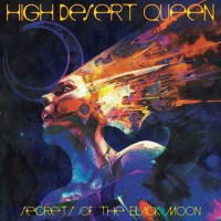 High Desert Queen - Secrets Of The Black Moon -   - (LP / S)