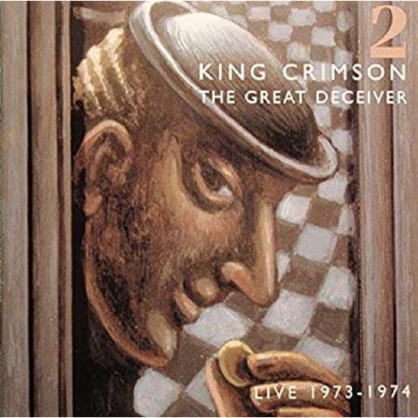 King Crimson - The Great Deceiver Vol.2: Live 1973 - 1974 - Galileo Music Communication GmbH  - (CD / T)