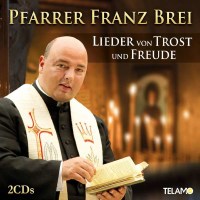 Franz Brei - Lieder von Trost und Freude -   - (CD /...