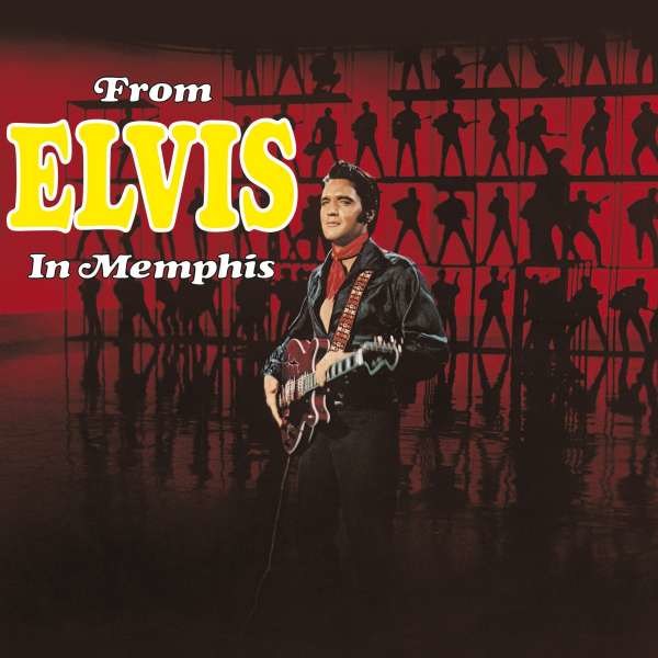 Elvis Presley (1935-1977) - From Elvis In Memphis (Legacy Edition) -   - (CD / Titel: A-G)