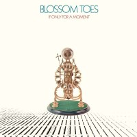 Blossom Toes - If Only For A Moment (Expanded Edition) -...