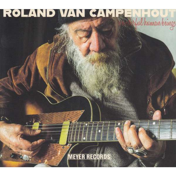 Roland Van Campenhout - Wonderful Human Beings -   - (CD / Titel: Q-Z)