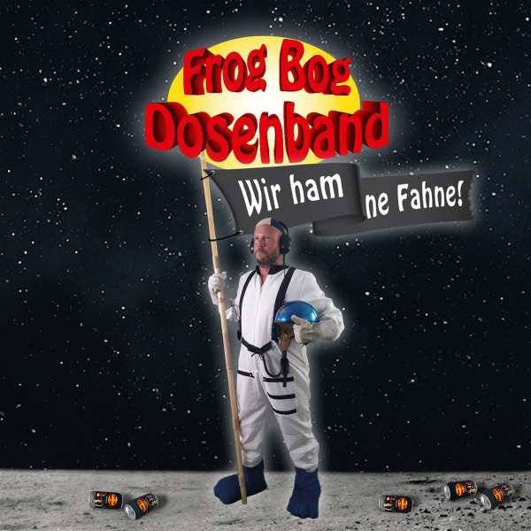 Frog Bog Dosenband - Wir ham ne Fahne! -   - (CD / Titel: A-G)