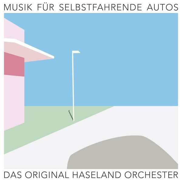 Das Original Haseland Orchester - Musik f?r selbstfahrende Autos -   - (CD / M)