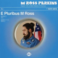 M Ross Perkins - E Pluribus M Ross (Limited Edition)...