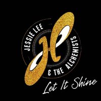 Jessie Lee & The Alchemists - Let It Shine -   - (LP...