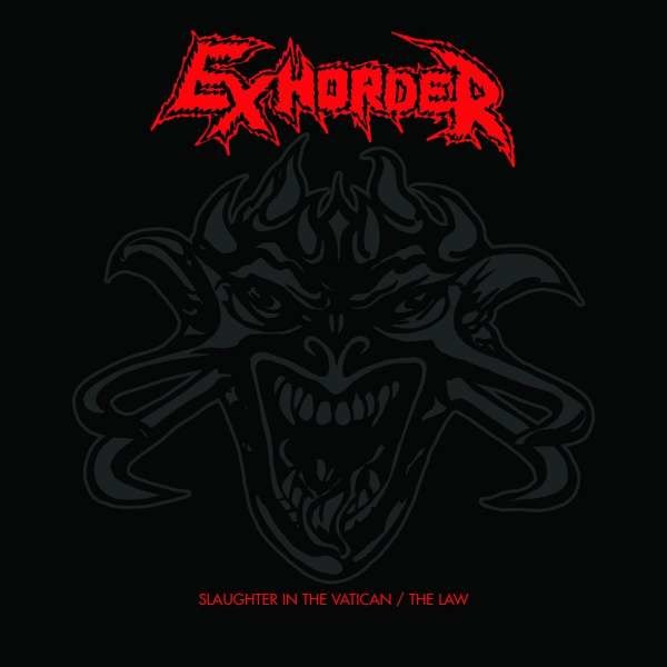 Exhorder - Slaughter In The Vatican / The Law -   - (CD / S)