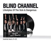 Blind Channel - Lifestyles Of The Sick & Dangerous...