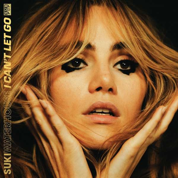 Suki Waterhouse - I Cant Let Go -   - (Vinyl / Rock (Vinyl))