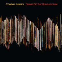 Cowboy Junkies - Songs Of The Recollection -   - (CD /...