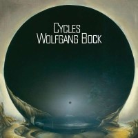 Wolfgang Bock - Cycles (Bonustrack Edition) -   - (CD / C)