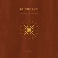 Bright Eyes - Letting Off The Happiness: A Companion EP...