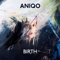 Aniqo - Birth -   - (CD / B)