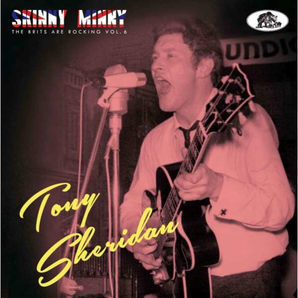 Tony Sheridan - Skinny Minny: The Brits Are Rocking Vol. 6 -   - (CD / Titel: Q-Z)