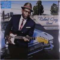 Robert Cray - Nothin But Love (Limited Edition) (Light...