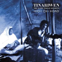 Tinariwen - The Radio Tisdas Sessions (remastered)...