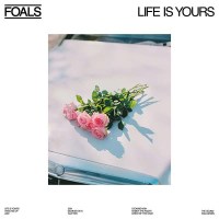 Foals - Life Is Yours (Limited Indie Exclusive Edition)...