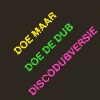 Doe Maar - Doe De Dub (Discodubversie) (180g) -   - (LP / D)