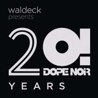 Pop Sampler - Waldeck Presents: 20 Years Dope Noir -   -...