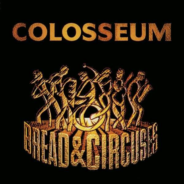 Colosseum - Bread & Circuses -   - (CD / Titel: A-G)