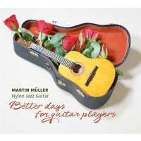 Martin M?ller - Better Days For Guitar Players -   - (CD...